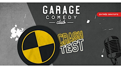 Garage Comedy Club - DIMANCHE - Crash Test