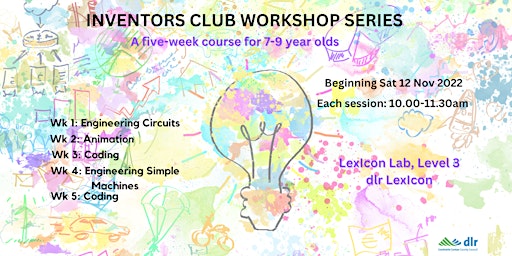 Inventors Club Workshop Series for 7-9 year olds