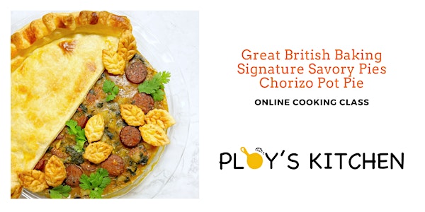 Great British Baking Signature Savory Pie: Chorizo Pot Pie