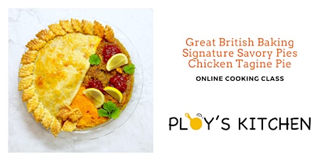 Great British Baking Signature Savory Pie Series: Chicken Tagine Pie
