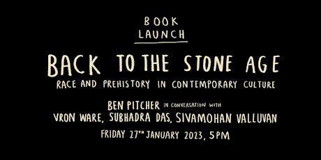 Book Launch: Back to the Stone Age by Ben Pitcher
