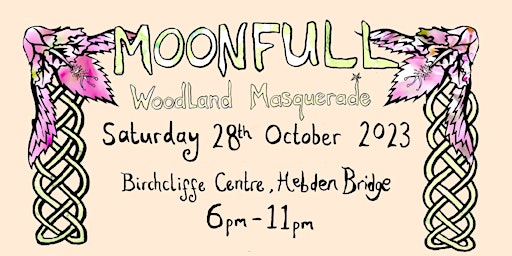 Moonfull Woodland Masquerade 28/10/23