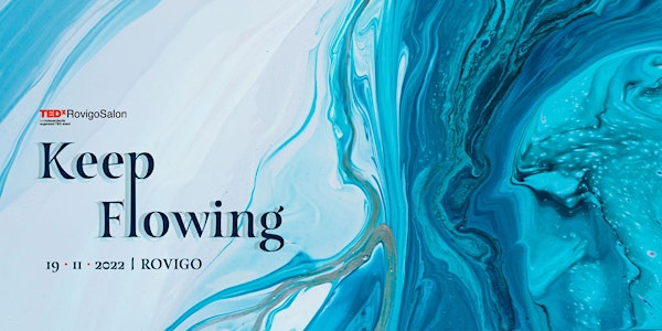 TEDx Rovigo Salon - Keep Flowing