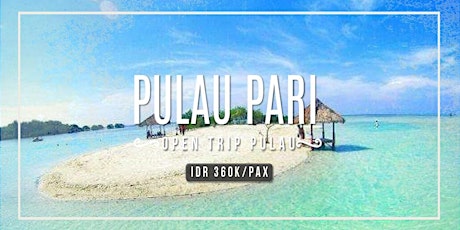 Open Trip Pulau Pari Liburan Natal dan Tahun Baru 2019 primary image