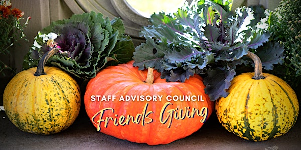 Friends Giving with the Staff Advisory Council
