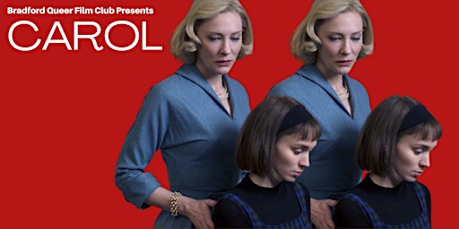 Bradford Queer Film Club Presents: Carol (2015)