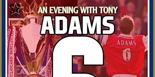 An Evening with Tony Adams - The Legend of Arsenal