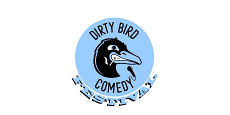 DIRTY BIRD COMEDY FESTIVAL AT BROADHEAD BREWERY