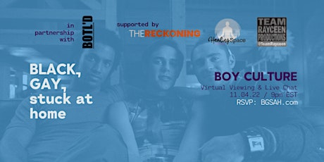 BLACK, GAY, stuck at home:  BOY CULTURE (Viewing + Live Chat)