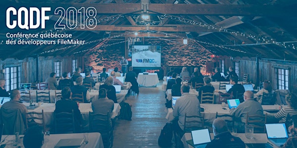 CQDF 2018 - Conférence québécoise des développeurs FileMaker