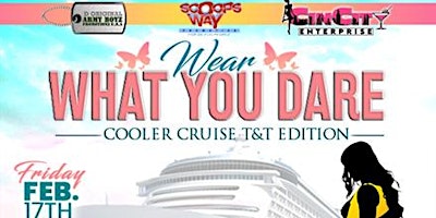 WEAR WHAT YOU DARE COOLER CRUISE T&T EDITION