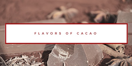 Flavors of Cacao: Inspirations for Savoring Modern Chocolate primary image