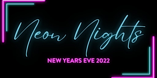 New Years Eve DINNER & PARTY~ Neon Nights!