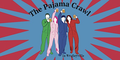 The Pajama Bar Crawl in Wrigleyville - Chicago's Favorite Winter Bar Crawl! primary image