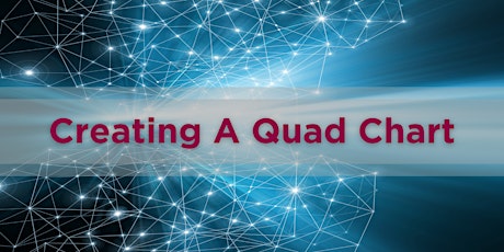 Immagine principale di Creating A Quad Chart Workshop 