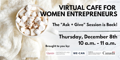 Virtual Cafe for Women Entrepreneurs: Ask + Give Session