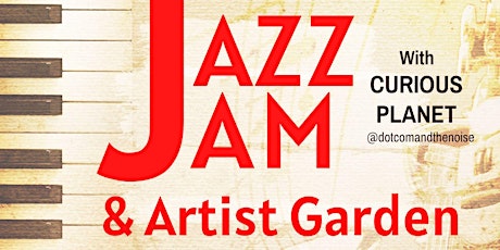 Monthly Free event -Jazz Jam in the Garden  Last Saturday of the Month