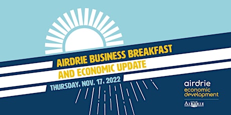 2022 Airdrie Business Breakfast and Economic Update primary image