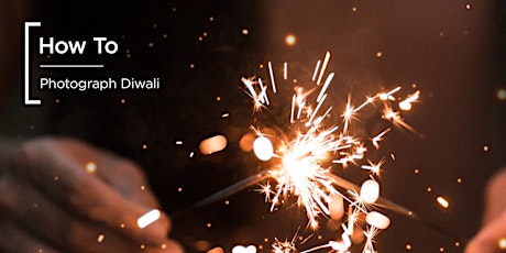 How To | Photograph Diwali