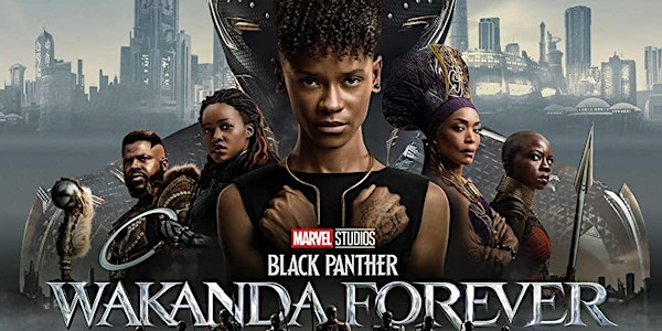 Black Panther: Wakanda Forever Private Screening Fundraiser