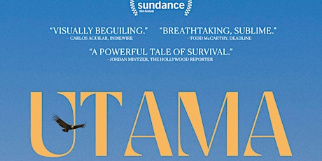 Free ADVANCE screening of UTAMA (Official Selection of Sundance & BFI) primary image