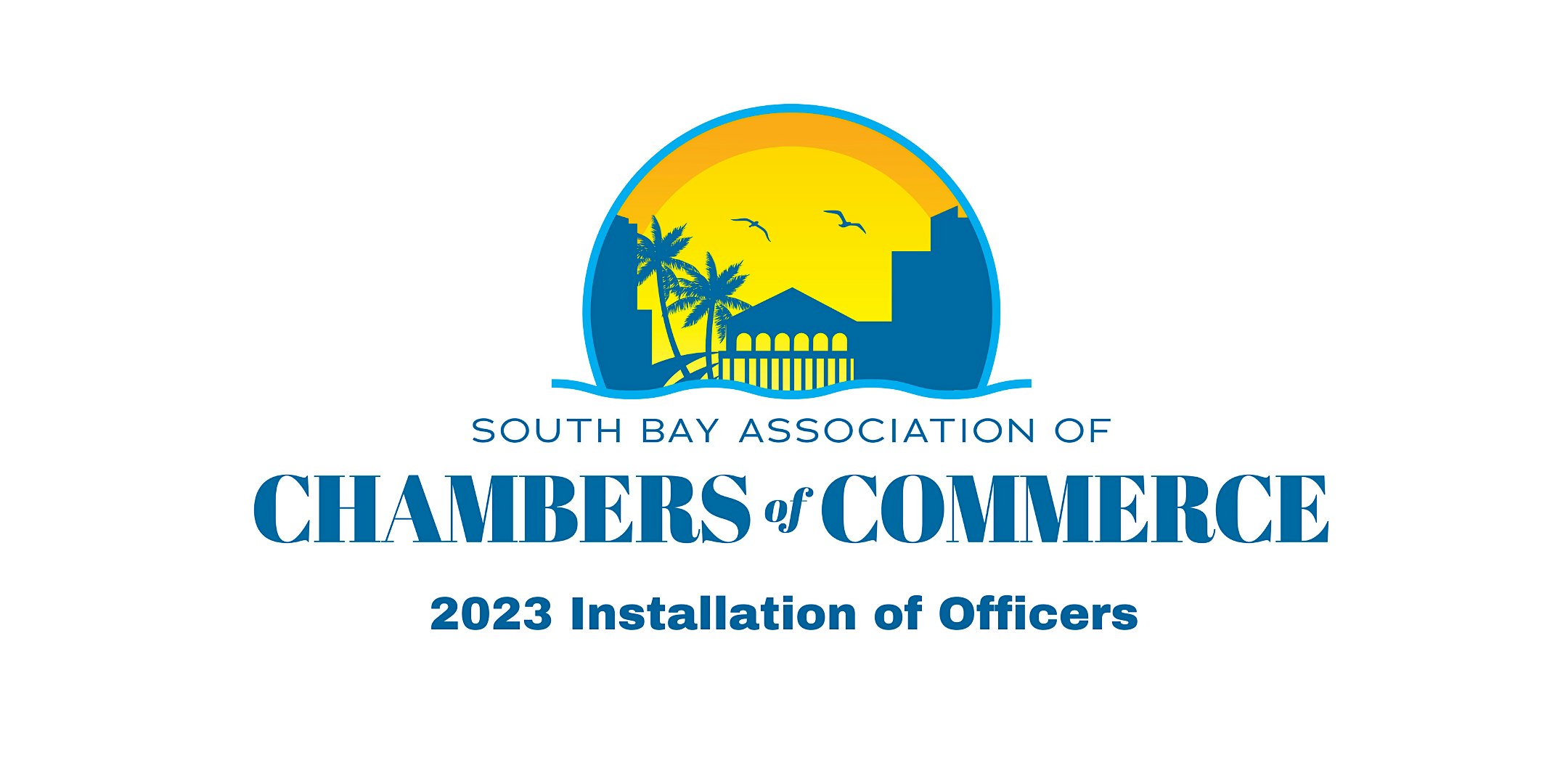 South Bay Association of Chambers of Commerce- 2023 Installation