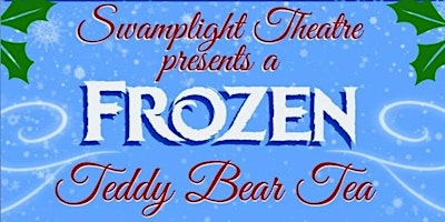 Swamplight Theatre's Frozen Teddy Bear Tea