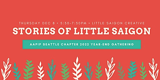 Stories of Little Saigon - AAPIP Seattle Chapter Year-End Gathering