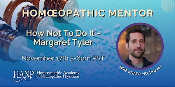 Homeopathic Mentor - How not to do it - Margaret Tyler