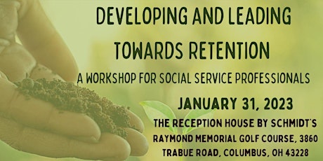 Developing and Leading Towards Retention for Social Service Professionals