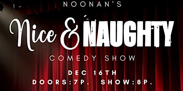 Noonan's Nice & Naughty Comedy Show
