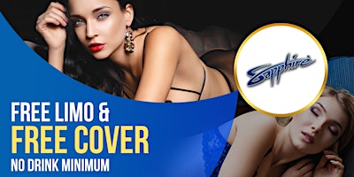 Free Limo & Free Cover | No Drink Minimum  At Sapphire Gentlemen’s Club