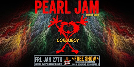 Pearl Jam Tribute Night with Corduroy - FREE SHOW