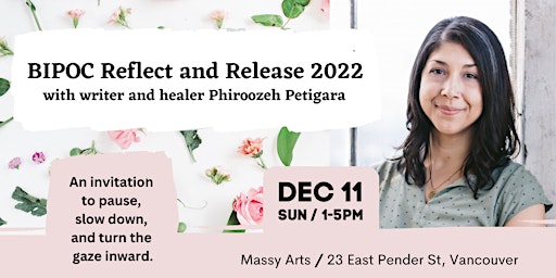Workshop / BIPOC Reflect and Release 2022 with Phiroozeh Petigara