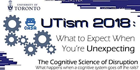 UTism 2018 - What to Expect When You're Unexpecting: The Cognitive Science of Disruption primary image