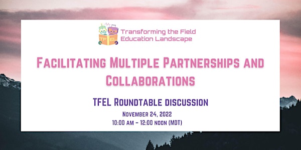 Facilitating Multiple Partnerships and Collaborations