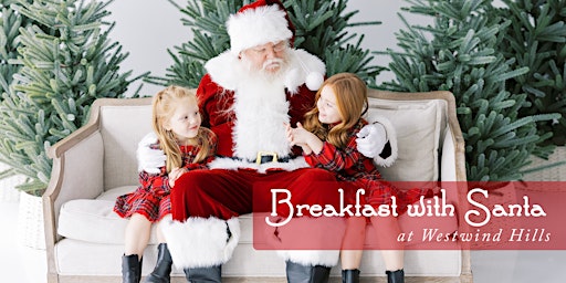 Breakfast with Santa at Westwind Hills (10:30am-12:00pm)