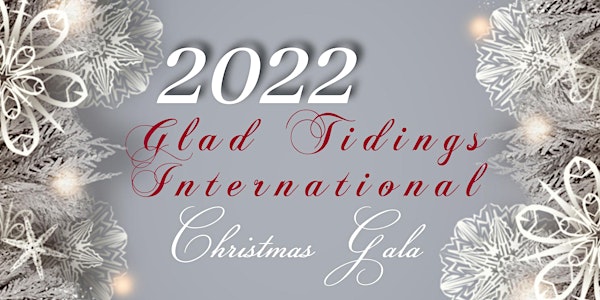 Glad Tidings International Church 2022 Christmas Gala
