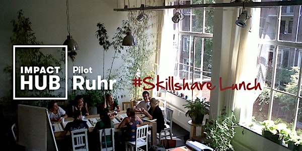 #Skillshare Lunch: Tipps und Tricks für eine effektive Selbstorganisation
