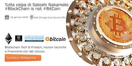 Tutta colpa di Satoshi Nakamoto #BlockChain is not #BitCoin