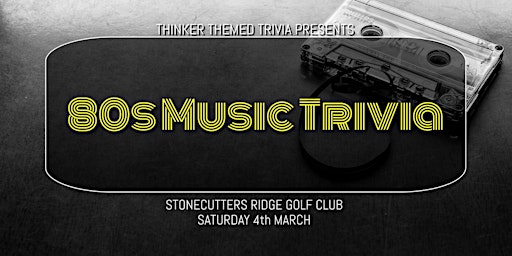 80s Music Trivia - Stonecutters Ridge Golf Club