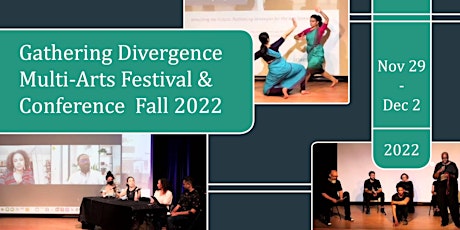 The Gathering Divergence Multi-Arts Festival and Conference Fall 2022 primary image