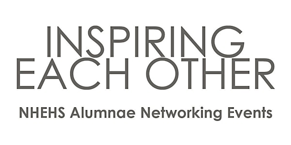 Inspiring Each Other - An NHEHS Alumnae Networking Event: Communications 31 January 2018