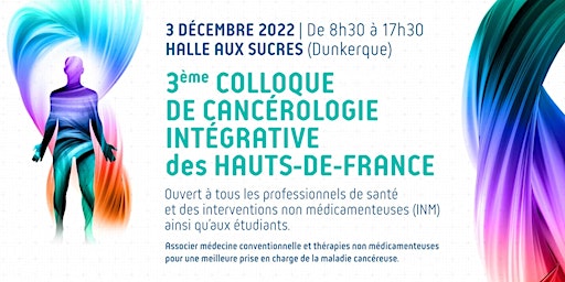 3ème Colloque de Cancérologie Intégrative des Hauts-de-France