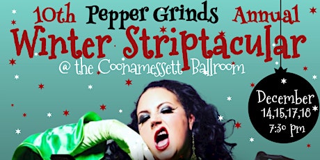 Pepper Grinds Winter Striptacular