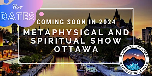 Imagem principal do evento The Metaphysical & Spiritual Show of Ottawa