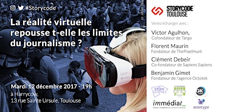 Image principale de Storycode Toulouse #03 - La réalité virtuelle repousse-t-elle les limites du journalisme?