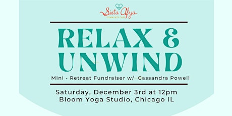 Relax and Unwind: Mini-Retreat Fundraiser