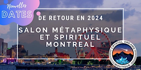 Le Salon Métaphysique et Spirituel de Montreal Par Crystal Dreams