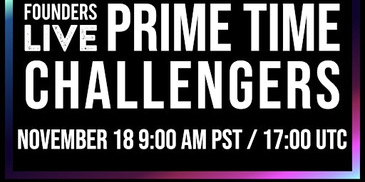 Imagen principal de Founders Live Prime Time: Challengers